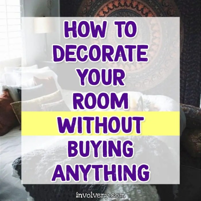 How to decorate my room without buying anything